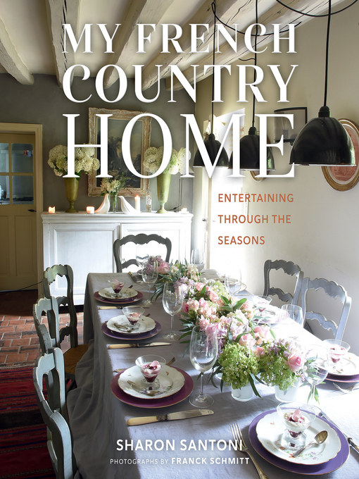 Title details for My French Country Home by Sharon Santoni - Available